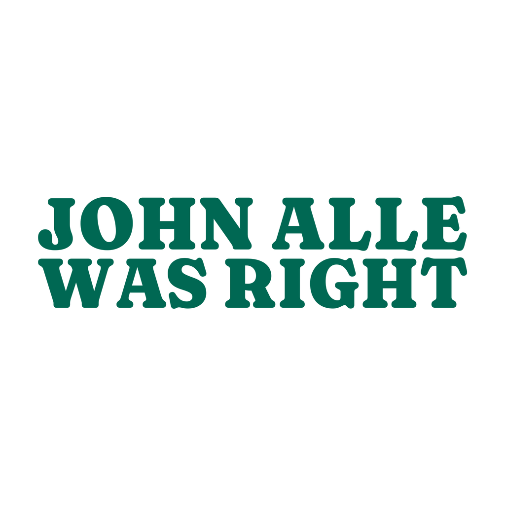 John Alle Was Right