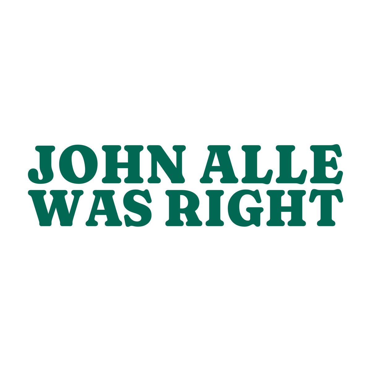 John Alle Was Right